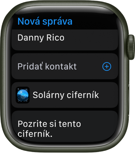 Na obrazovke hodiniek Apple Watch je zobrazená správa o zdieľaní ciferníka s menom príjemcu navrchu. V spodnej časti sa nachádza tlačidlo Pridať kontakt, názov ciferníka a správa „Pozrite si tento ciferník“.