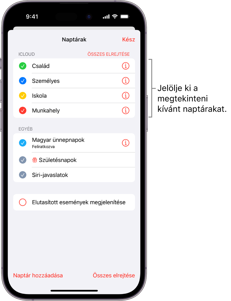 A Naptárak-lista, amelyben az aktív naptárak pipával vannak megjelölve. A lista bezárásához használható Kész gomb a jobb felső sarokban található.