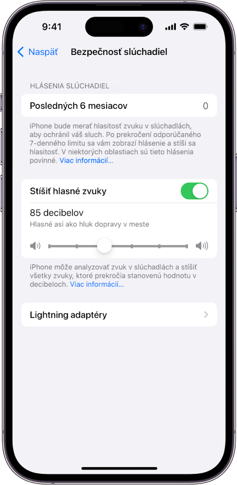 Obrazovka Bezpečnosť slúchadiel s počtom hlásení slúchadiel odoslaných počas posledných 6 mesiacov, možnosťou Stíšť hlasné zvuky, posuvníkom na zmenu maximálnej úrovne hlasitosti a limitom hlasitosti nastaveným na 85 decibelov.