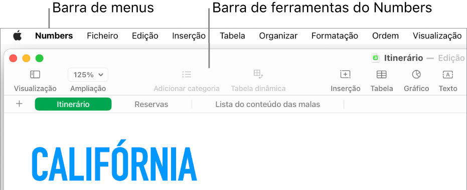 A barra de menus na parte superior do ecrã com os menus "Apple”, “Numbers”, “Ficheiro”, “Edição”, “Inserção”, “Tabela”, “Organizar”, “Formatação”, “Ordem”, “Visualização”, “Janela” e “Ajuda”. Por baixo da barra de menus encontra-se uma folha de cálculo aberta do Numbers com os botões da barra de ferramentas na parte superior para “Visualização”, “Ampliação”, “Adicionar categoria”, “Inserir”, “Tabela”, “Gráfico” e “Texto”.