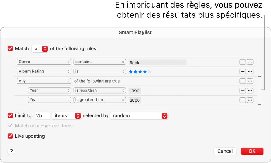 La zone de dialogue « Playlist intelligente » : Utilisez le bouton Imbriquer à droite pour créer des règles supplémentaires imbriquées et obtenir des résultats plus spécifiques.