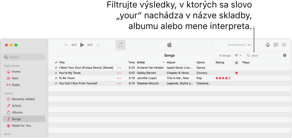 Okno Apple Music zobrazujúce zoznam skladieb, ktoré sa zobrazia, keď sa do poľa filtra v pravom hornom rohu zadá slovo „tvoje“. Skladby v zozname obsahujú slovo „your (tvoje)” vo svojom názve, v názve interpreta alebo v názve albumu.