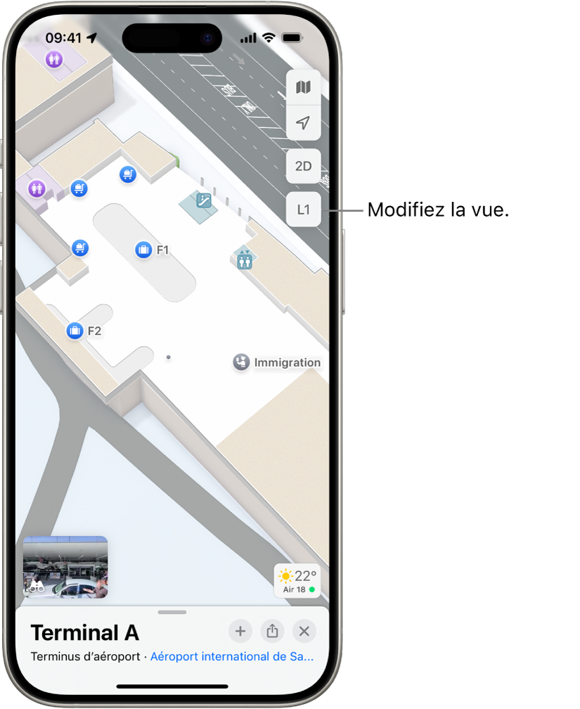 Plan intérieur d’un terminal d’aéroport. Le plan affiche notamment un point de contrôle des passeports, les escaliers, les toilettes ainsi que le poste de premiers soins. Sur les plans comportant plusieurs étages, le bouton N1 (pour Niveau 1) permet de basculer entre les différents plans d’étage.