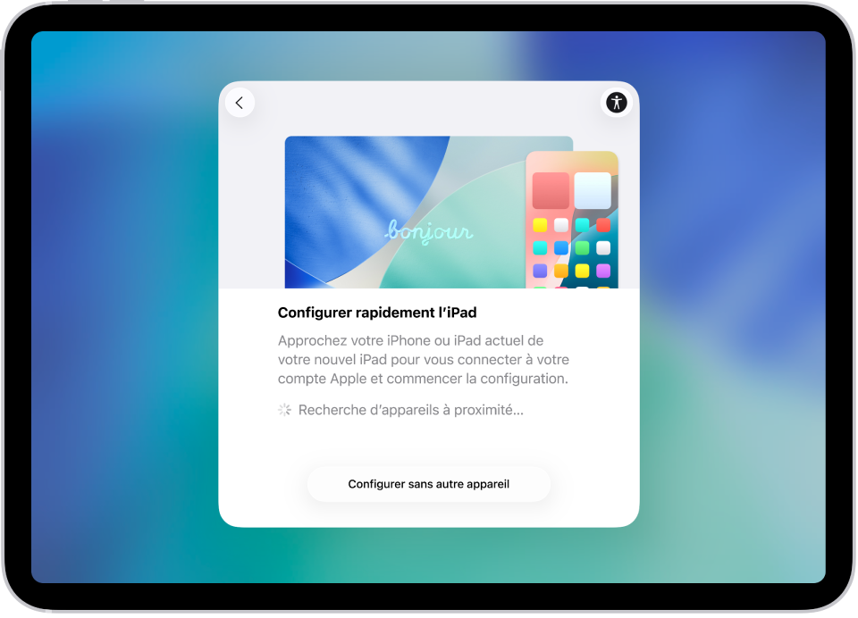 L’écran Démarrage rapide, avec des options pour la configuration de votre iPad en l’approchant d’un autre iPhone ou iPad, ou sa configuration sans recourir à un autre appareil.