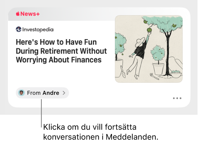 En nyhetsartikel delas i News. Klicka på etiketten Från om du vill skicka ett svar i Meddelanden.