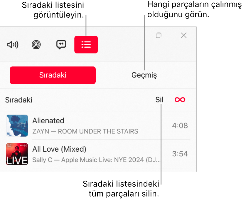 Başlıkta Sıradaki listesinin en üstündeki Sıradaki düğmesi ile Apple Music penceresinin sağ üst köşesi. Geçmiş düğmesi, Sıradaki düğmesinin sağındadır. Daha önce çalınan parçaları görmek için Geçmiş düğmesini seçin. Sil bağlantısı, Geçmiş düğmesinin altındadır. Parçaların tümünü sıradan silmek için Sil bağlantısını seçin.