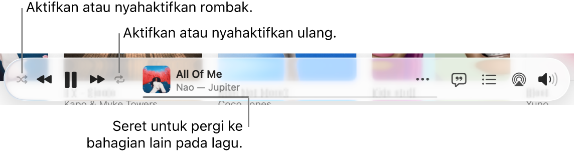 Bahagian bawah Apple Music dengan lagu dimainkan. Kawalan main balik berada di hujung kiri. Butang Rombak berada di sebelah kiri kawalan main balik dan butang Ulang di sebelah kanan kawalan. Seret penunjuk main untuk pergi ke bahagian lain lagu.