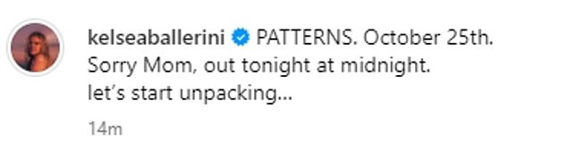 'PATTERNS. October 25th. Sorry Mom, out tonight at midnight. let¿s start unpacking¿' she teased in a caption to her 4.1 million followers