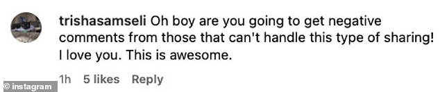 But there were also those supporting the star on the topic, with one person writing, 'Oh boy are you guys to get negative comments from those that can't handle this type of sharing!'
