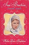 Sue Barton, Student Nurse by Helen Dore Boylston Sue Barton, Student Nurse by Helen Dore Boylston