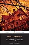 The Haunting of Hill House by Shirley Jackson The Haunting of Hill House by Shirley Jackson