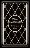 The Complete Works by William Shakespeare The Complete Works by William Shakespeare