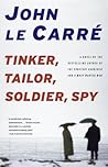 Tinker, Tailor, Soldier, Spy by John le Carré Tinker, Tailor, Soldier, Spy by John le Carré