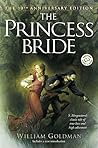 The Princess Bride by William Goldman The Princess Bride by William Goldman