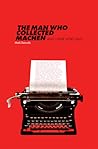 The Man Who Collected Machen and Other Weird Tales by Mark Samuels The Man Who Collected Machen and Other Weird Tales by Mark Samuels