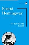 The Old Man and the Sea by Ernest Hemingway The Old Man and the Sea by Ernest Hemingway