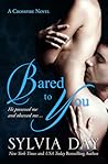Bared to You by Sylvia Day Bared to You by Sylvia Day