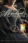 The Merchant's Daughter by Melanie Dickerson The Merchant's Daughter by Melanie Dickerson