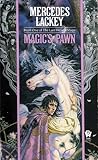 Magic's Pawn by Mercedes Lackey Magic's Pawn by Mercedes Lackey