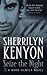 Seize the Night by Sherrilyn Kenyon Seize the Night by Sherrilyn Kenyon