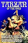 Tarzan of the Apes by Edgar Rice Burroughs Tarzan of the Apes by Edgar Rice Burroughs