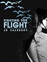 Fighting for Flight by J.B. Salsbury Fighting for Flight by J.B. Salsbury