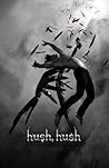 Hush, Hush by Becca Fitzpatrick Hush, Hush by Becca Fitzpatrick
