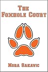The Foxhole Court by Nora Sakavic The Foxhole Court by Nora Sakavic
