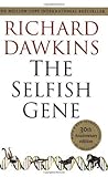 The Selfish Gene by Richard Dawkins The Selfish Gene by Richard Dawkins