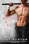 Melting the Ice by Jaci Burton Melting the Ice by Jaci Burton