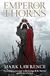 Emperor of Thorns by Mark Lawrence Emperor of Thorns by Mark Lawrence
