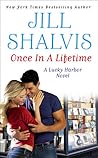 Once in a Lifetime by Jill Shalvis Once in a Lifetime by Jill Shalvis