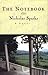 The Notebook by Nicholas Sparks The Notebook by Nicholas Sparks