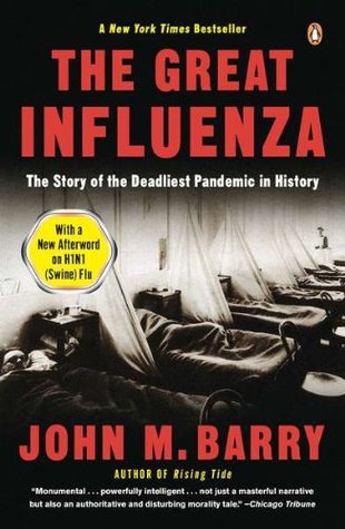 The Great Influenza by John M. Barry The Great Influenza by John M. Barry