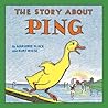 The Story About Ping by Marjorie Flack The Story About Ping by Marjorie Flack