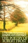 The Poetry of Robert Frost by Robert Frost The Poetry of Robert Frost by Robert Frost