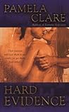 Hard Evidence by Pamela Clare Hard Evidence by Pamela Clare