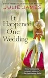It Happened One Wedding by Julie James It Happened One Wedding by Julie James