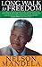 Long Walk To Freedom by Nelson Mandela Long Walk To Freedom by Nelson Mandela
