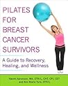 Pilates for Breast Cancer Survivors by Naomi Aaronson MA OTR/L C... Pilates for Breast Cancer Survivors by Naomi Aaronson MA OTR/L C...
