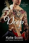 Deep by Kylie Scott Deep by Kylie Scott