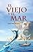 El viejo y el mar by Ernest Hemingway El viejo y el mar by Ernest Hemingway