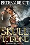 The Skull Throne by Peter V. Brett The Skull Throne by Peter V. Brett