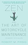 Zen and the Art of Motorcycle Maintenance by Robert M. Pirsig