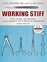 Working Stiff by Judy Melinek Working Stiff by Judy Melinek