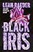Black Iris by Leah Raeder Black Iris by Leah Raeder