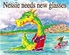 Nessie needs new glasses by A.K. Patterson Nessie needs new glasses by A.K. Patterson