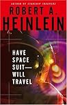 Have Space Suit—Will Travel by Robert A. Heinlein Have Space Suit—Will Travel by Robert A. Heinlein