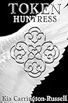 Token Huntress by Kia Carrington-Russell Token Huntress by Kia Carrington-Russell