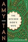 The Kitchen God's Wife by Amy Tan The Kitchen God's Wife by Amy Tan